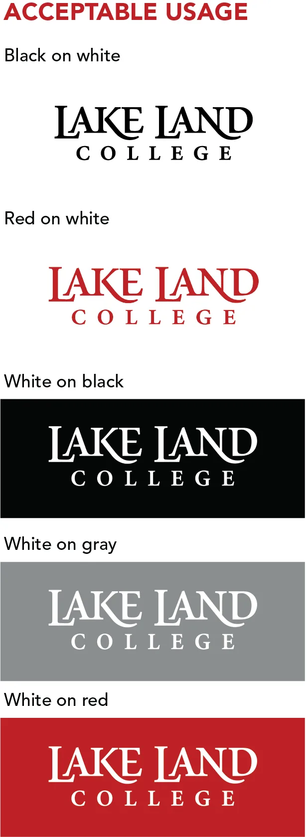 A graphic displaying the acceptable usage of the Lake Land College wordmark. Examples are: black on white, red on white, white on black, white on gray and white on red.