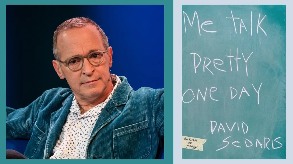 Photo of author, David Sedaris and cover of his book "Me Talk Pretty One Day".